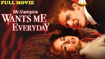 Mr Vampire Wants Me Everyday Full Movie