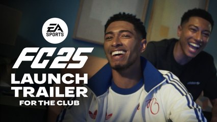 For The Club. Tráiler de lanzamiento de EA Sports FC 25