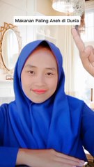 Makanan Paling Aneh di Dunia