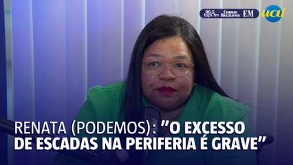 Renata (Podemos): "as periferias tem um problema sério de mobilidade"