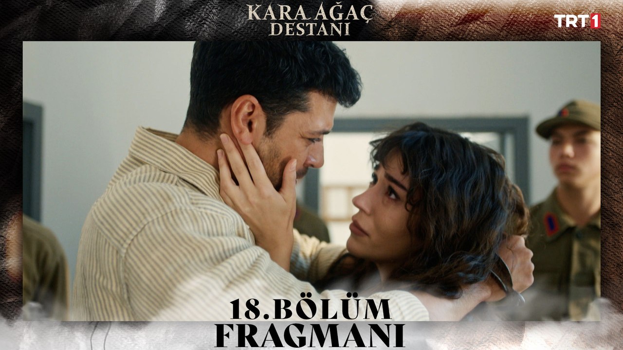 Kara Ağaç Destanı 18. Bölüm Fragmanı