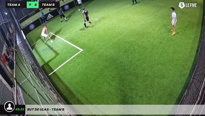 But de Ulas - Team B