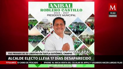 Alcalde Aníbal Roblero de Frontera Comalapa, lleva 17 días privado de la libertad