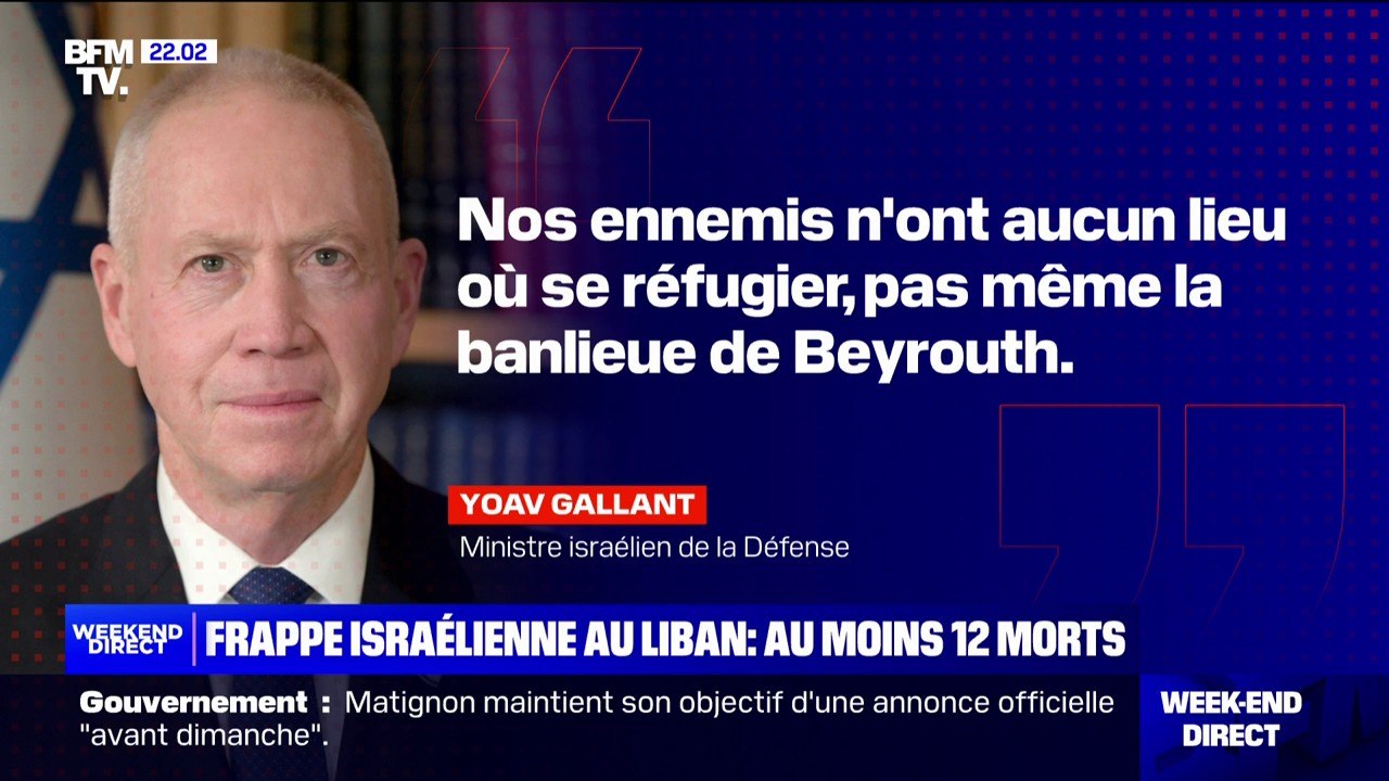 Frappe israélienne au Liban: "Nos ennemis n'ont aucun lieu où se réfugier", affirme le ministre israélien de la Défense