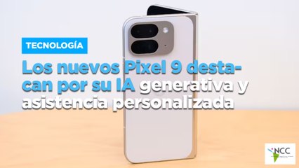 Los nuevos Pixel 9 destacan por su IA generativa y asistencia personalizada