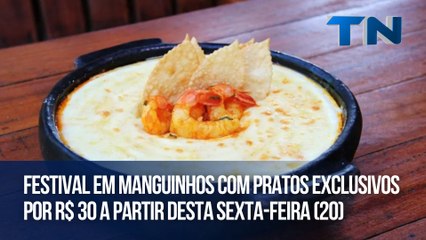 Festival em Manguinhos com pratos exclusivos por R$ 30 a partir desta sexta-feira (20)