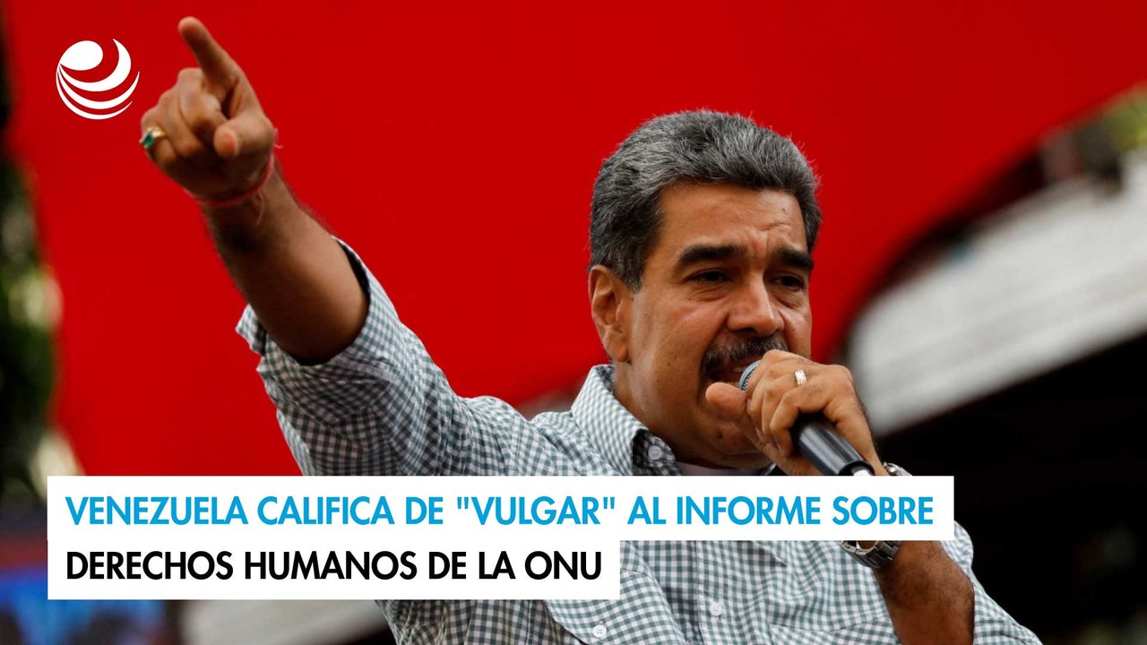 Venezuela califica de "vulgar" al informe sobre derechos humanos de la ONU