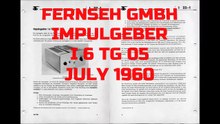 Fernseh GMBH Impulsgeber  I 6 TG 05. Brochure. July 1960