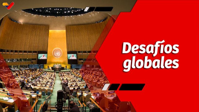 El Mundo en Contexto | Desafíos globales de la ONU para asegurar la resolución de conflictos