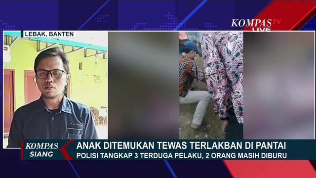 Anak di Banten Tewas Terlakban di Pantai, Polisi Tangkap 3 Terduga Pelaku, 2 Masih Diburu