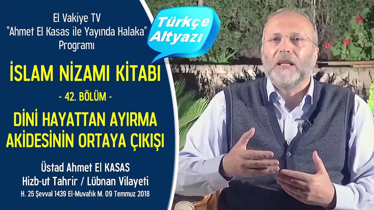 İslam Nizamı Kitabının (42.) Halakası || Dini Hayatta Ayırma Akidesinin Ortaya Çıkışı