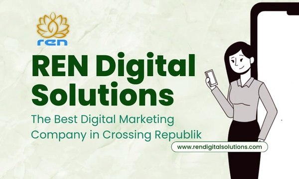 REN Digital Solutions: The Best Digital Marketing Company in Crossing Republik