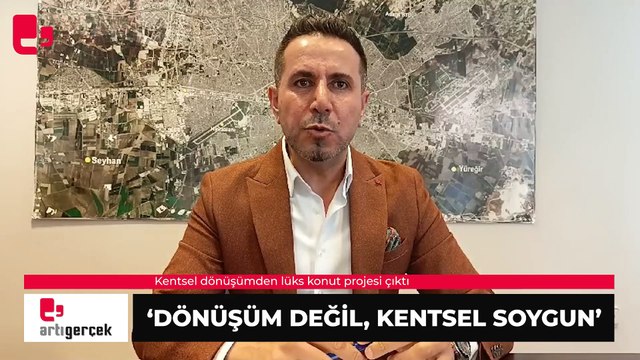 Kentsel dönüşümden lüks konut projesi çıktı: 'Dönüşüm değil, kentsel soygun'