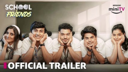 School Friends Season 2 - Official Trailer | School Friends 2 Release Date | Amazon MX Player
