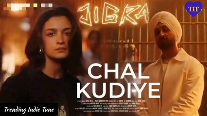 Chal Kudiye | Jigra | Diljit Dosanjh | Alia Bhatt | Manpreet Singh
