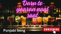 Daru te yaaran naal raat | Daru party song #darupartysong #trending #viral #music