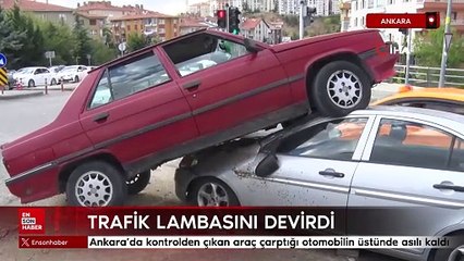 Ankara’da kontrolden çıkan araç çarptığı otomobilin üstünde asılı kaldı