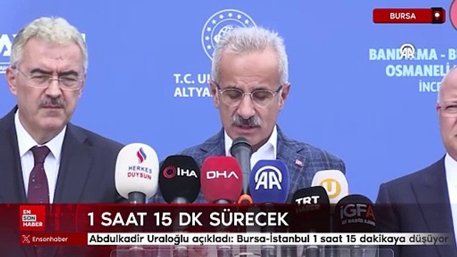 Abdulkadir Uraloğlu açıkladı: Bursa-İstanbul 1 saat 15 dakikaya düşüyor