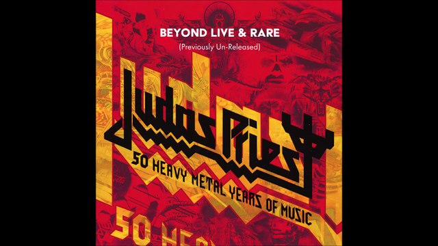 Judas Priest - Beyond Live & Rare (Previously Un-Released) (Disc 2) (From '50 Heavy Metal Years of Music' Boxset, 2021)