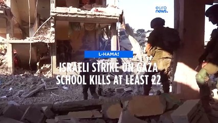 Israeli strike on school in Gaza kills at least 22, health ministry says