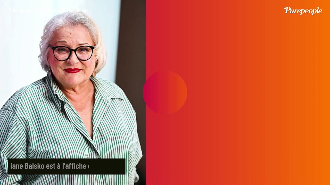 "On me fait plus de propositions intéressantes que lorsque j'avais 30 ans" : Josiane Balasko, 74 ans, se confie à propos de son âge