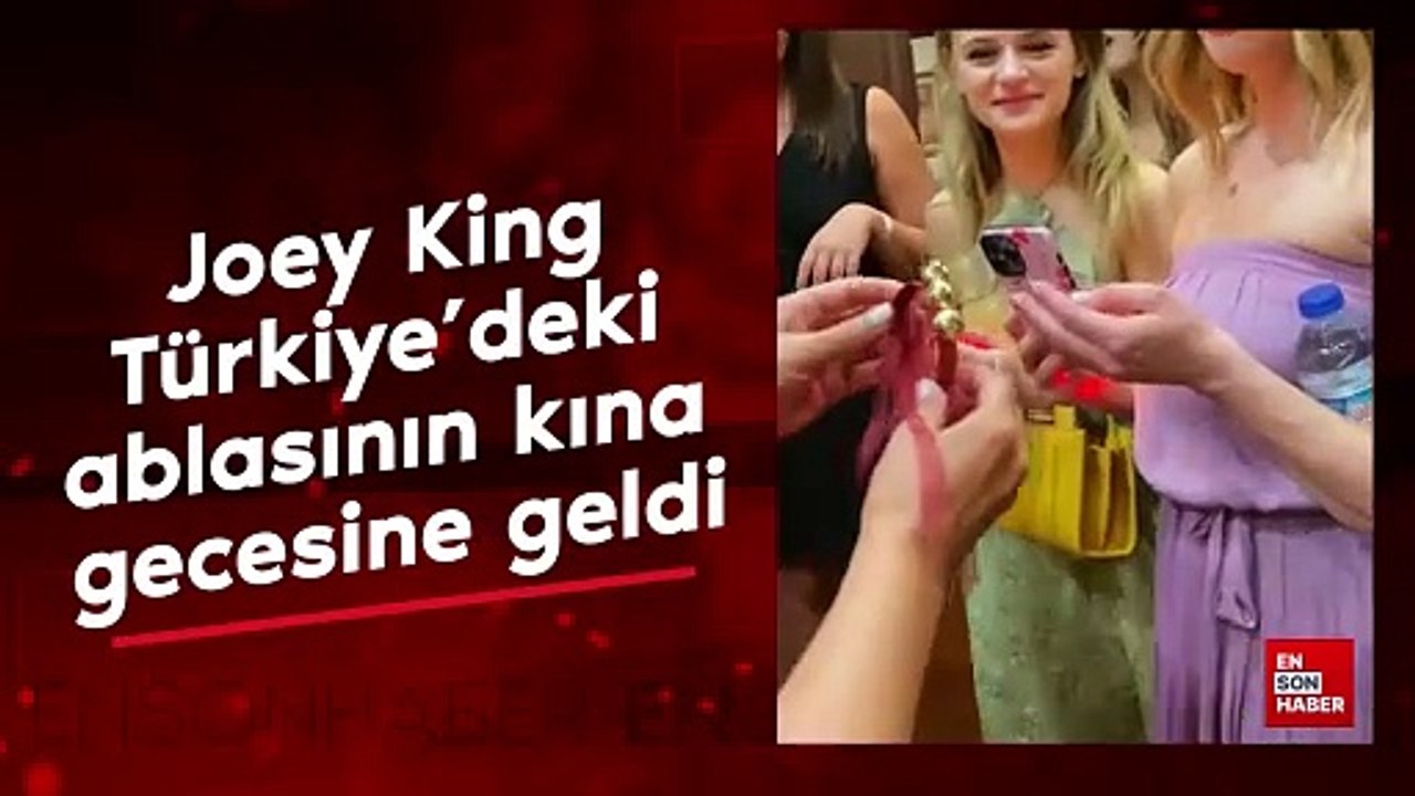 ABD'li oyuncu Joey King, Türkiye'deki ablasının kına gecesine geldi