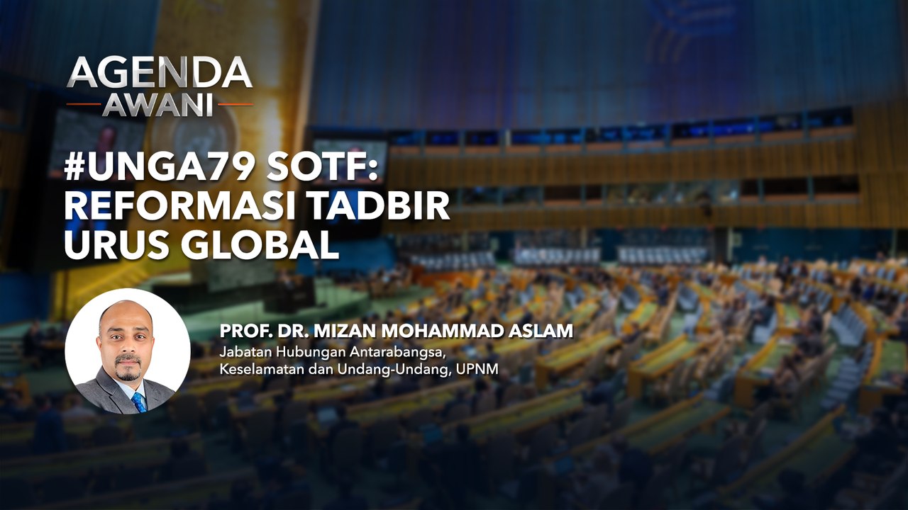 Agenda AWANI: #UNGA79 SOTF | Reformasi tadbir urus global