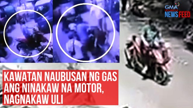 Kawatan naubusan ng gas ang ninakaw na motor, nagnakaw uli | GMA Integrated Newsfeed