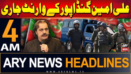 ARY News 4 AM Headlines | 22nd September 2024 | Ali Amin Gandapur warrant issued