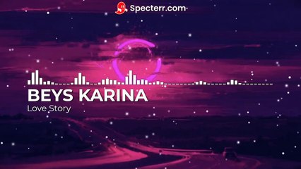 BEYS KARINA - Love Story (Official Audio)