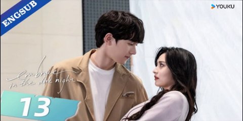Embrace in the Dark Night Ep 13 (English Subs)