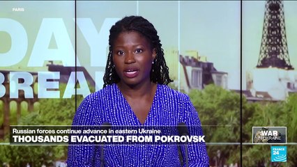 Russia forces continue advance in Ukraine, thousands evacuated from Pokrovsk