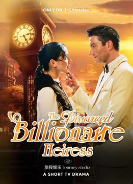 Divorced Billionaire Heiress (2024) - Full Movie