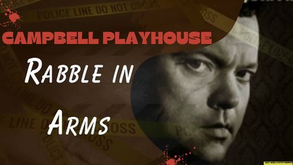 Campbell Playhouse - 44 - Rabble in Arms