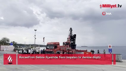 Yer: Kocaeli... TIR denize düştü, saniyeler içinde battı