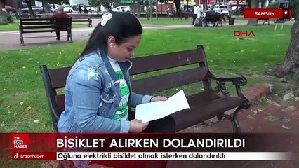 Samsun'da oğluna elektrikli bisiklet almak isterken dolandırıldı