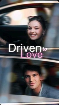 Driven to love (2024) - Full Movie