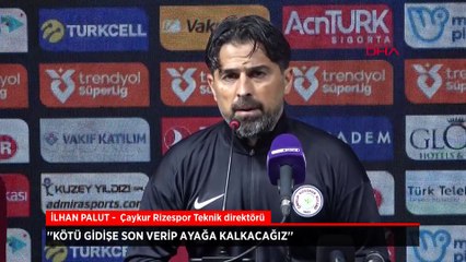 İlhan Palut: Kötü gidişe son verip ayağa kalkacağız