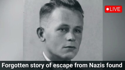 Forgotten story of escape from Nazis found  | Hot breaking news