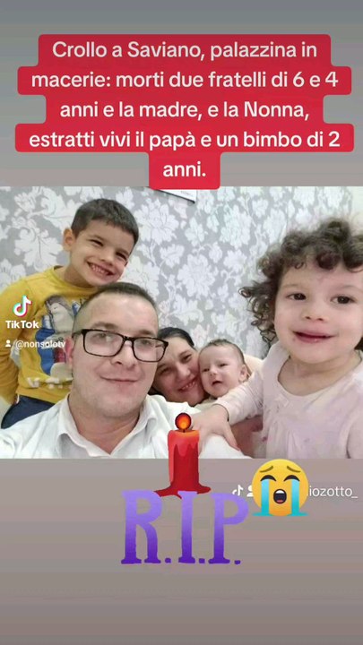 Crollo a Saviano, palazzina in macerie: morti due fratelli di 6 e 4 anni  la madre e la nonna estratti vivi il papà e un bimbo di 2 anni.