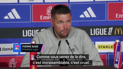 Lyon - Sage : "C'est invraisemblable, c'est cruel"