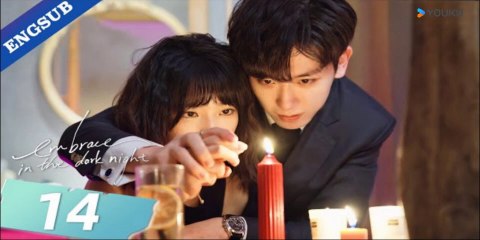 Embrace in the Dark Night Ep 14 (English Subs)