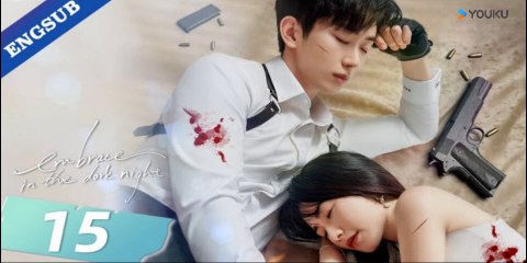 Embrace in the Dark Night Ep 15 (English Subs)