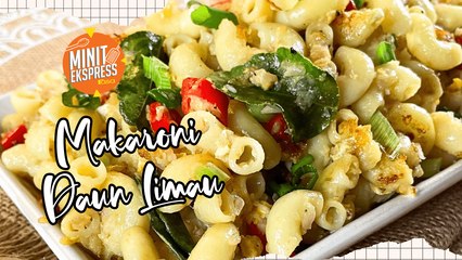 Makaroni Daun Limau, Menu Mudah Untuk Tetamu