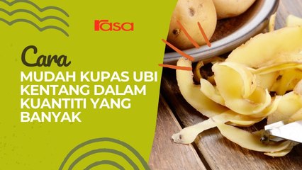 Cara Mudah Kupas Ubi Kentang