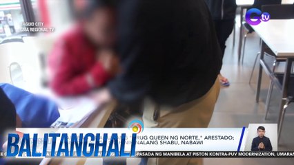 Babaeng tinaguriang "Drug Queen ng Norte," arestado; P68,000 halaga ng hinihinalang shabu, nabawi | Balitanghali