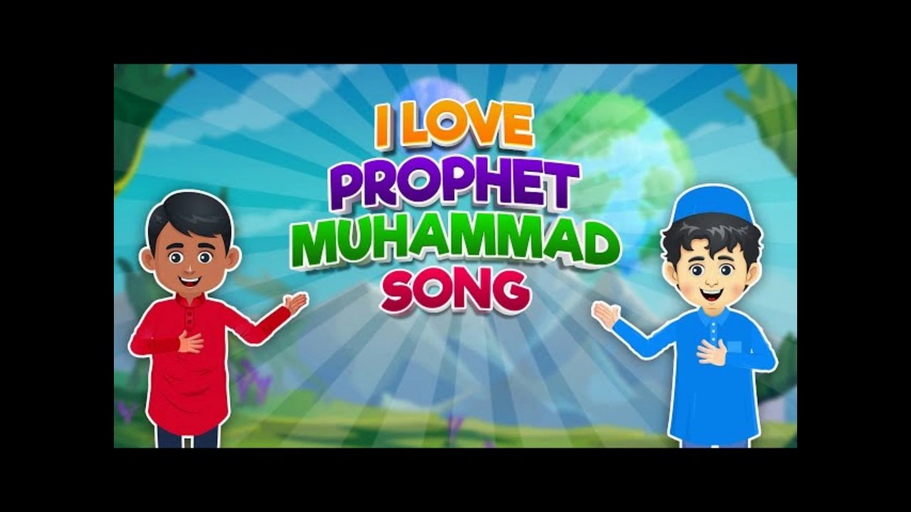 I Love Prophet Muhammad Song (Love Rasulllulah) I Nasheed