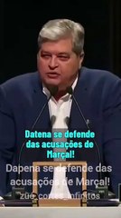 Dapenà se defende das acusaçoes de Marçal!