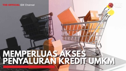 Memperluas Akses Penyaluran Kredit UMKM