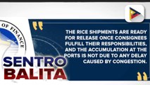 BOC, nilinaw na hindi port congestion ang dahilan kung bakit may mga bigas na hindi pa rin nare-release sa mga pantalan